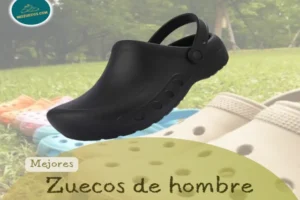 Mejores zuecos para hombres